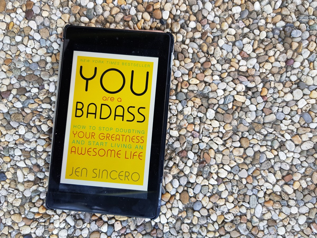 You are a badass: How to stop doubting your greatness and start living an awesome&nbsp;life